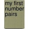 My First Number Pairs door None