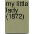 My Little Lady (1872)