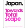 Japan Towards Totalscape door Moriko Kira