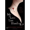 My Love Lies Bleeding door Alyxandra Harvey