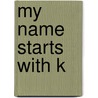 My Name Starts with K door Larry Hayes