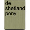 De Shetland pony