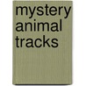 Mystery Animal Tracks by Kelly Regan Barnhill