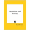 Mysticism And Ecstasy door Robert W. Marks