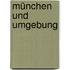 München und Umgebung