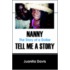 Nanny Tell Me A Story