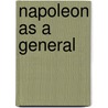 Napoleon As A General by Count Yorck Von Wartenburg