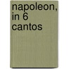 Napoleon, in 6 Cantos door Richard Whiffin