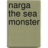 Narga The Sea Monster door Adam Blade