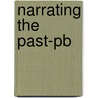 Narrating The Past-pb door David K. Herzberger