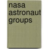 Nasa Astronaut Groups by Miriam T. Timpledon