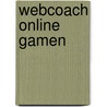 Webcoach Online Gamen door Willem F. Veltman