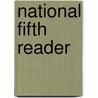 National Fifth Reader door Richard Green Parker