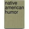 Native American Humor door James R. Aswell