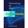Naturalizing The Mind by Fred Dretske