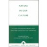 Nature In Our Culture door Friedrich W. Sixel