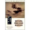 Nature, Man And Woman by Alan W. Watts