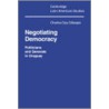 Negotiating Democracy door Charles Guy Gillespie