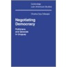 Negotiating Democracy door Charles Guy Gillespie