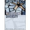 Negotiating Diversity door Matthew Festenstein