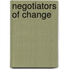 Negotiators of Change door Nancy Shoemaker