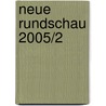 Neue Rundschau 2005/2 door Onbekend