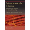 Neuromuscular Disease by Michael Benatar