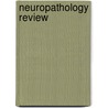 Neuropathology Review door Richard A. Prayson