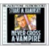 Never Cross a Vampire