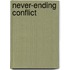 Never-Ending Conflict