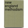 New England Methodism door Eustache Charles Edouard Dorion