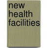 New Health Facilities door Charles Broto