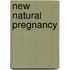 New Natural Pregnancy