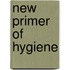 New Primer Of Hygiene