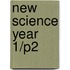 New Science Year 1/P2