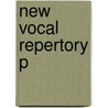 New Vocal Repertory P door Jane Manning