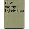 New Woman Hybridities by Ann Heilmann