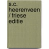 S.C. Heerenveen / Friese editie door Yme Kuiper