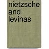 Nietzsche And Levinas door Jill Stauffer