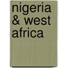 Nigeria & West Africa door Wendy Mcelroy
