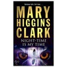 Night-Time Is My Time door Marry Higgins Clark