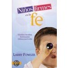 Ninos Firmes en la Fe door Larry Fowler