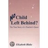 No Child Left Behind? door Elizabeth Blake
