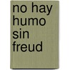 No Hay Humo Sin Freud door Philippe Grimbert