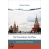 No Precedent, No Plan by Martin Gilman