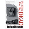 No Sleep for the Dead door Adrian Magson