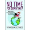 No Time For Down Time door Ruth Hoskins