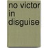No Victor in Disguise