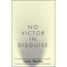 No Victor in Disguise by Lesta Bertoia