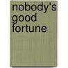 Nobody's Good Fortune by John Lane